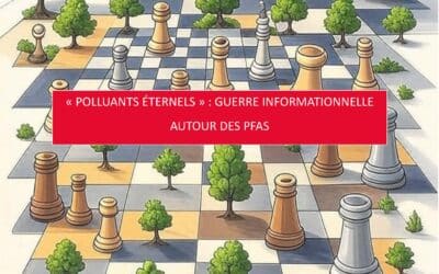 Rapport  « polluants éternels »: guerre informationnelle autour des PFAS