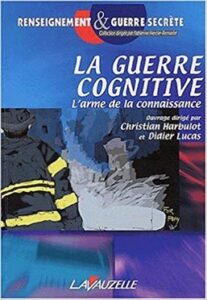 couverture de l'ouvrage "la guerre cognitive: l'arme de la connaissance"