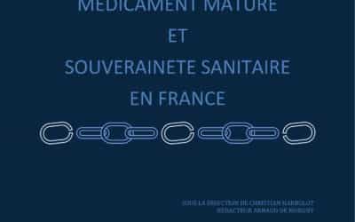 Médicament mature : l&rsquo;angle mort d&rsquo;une souveraineté sanitaire